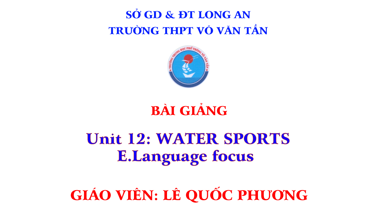 UNIT 12 WATER SPORTS - E.Language focus